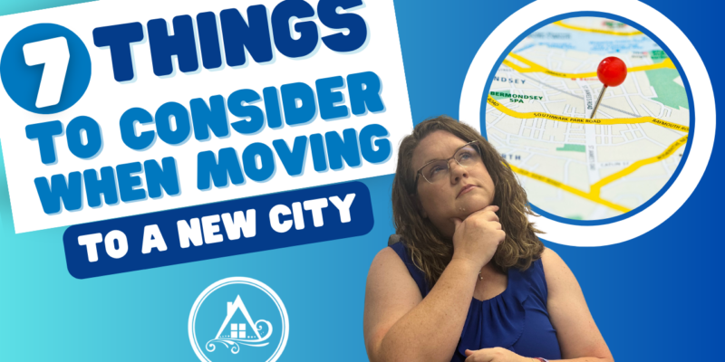 7 Things To Consider When Moving To A New City