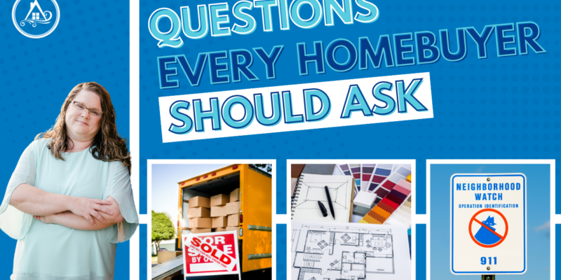 Questions every homebuyer should ask