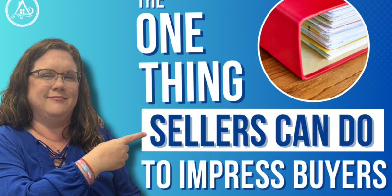 The 1 Thing A Seller Can Do To Impress A Buyer